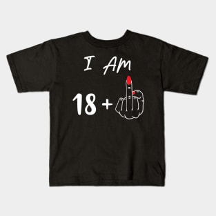 I Am 18 Plus 1 Middle Finger For A 19th Birthday Gift Kids T-Shirt